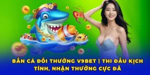 BẮN CÁ ĐỔI THƯỞNG