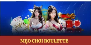 Mẹo chơi roulette